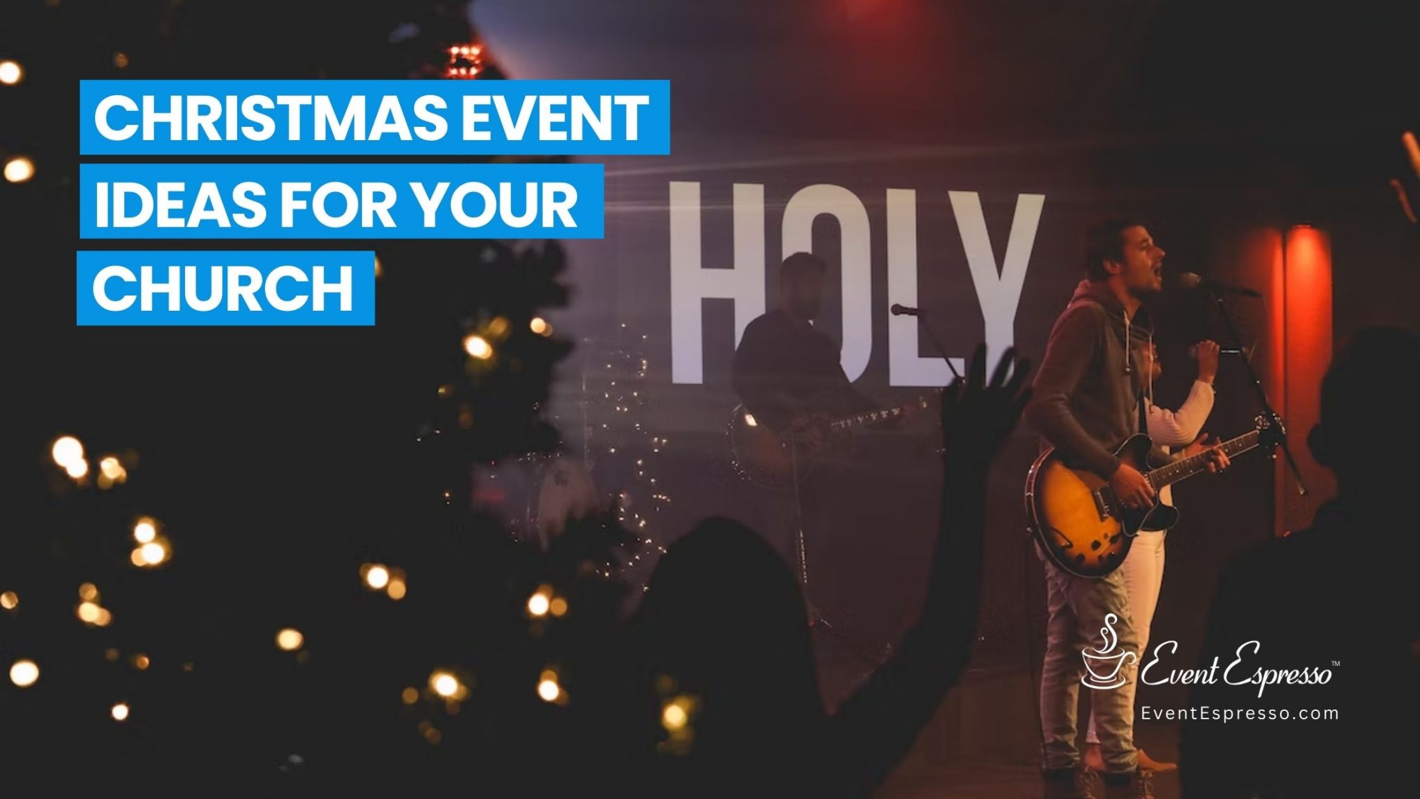 6 Christmas Event Ideas for Your Church | Event Espresso