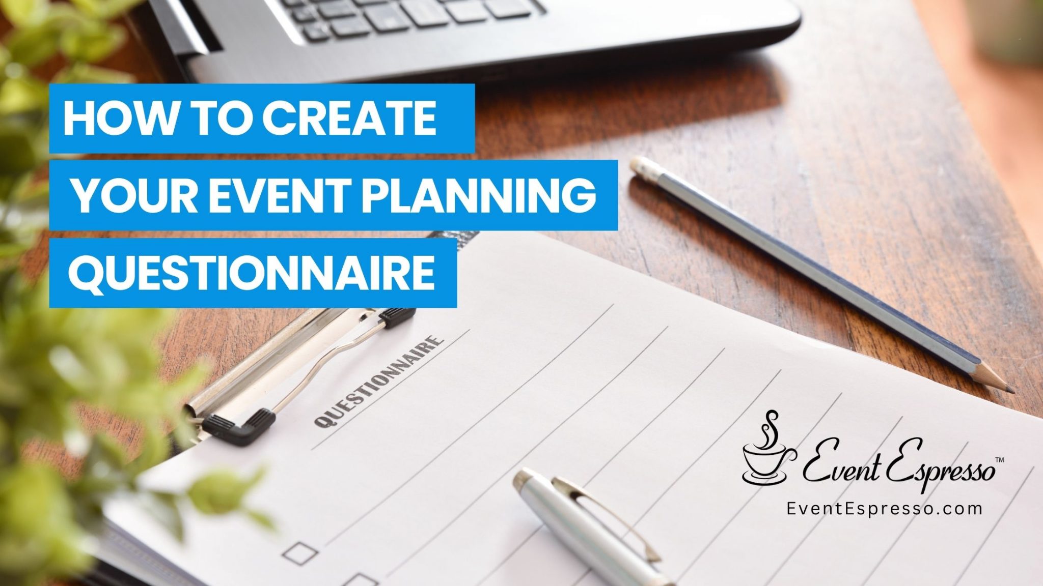 18 Essential Event Planning Questions for Clients Event Espresso
